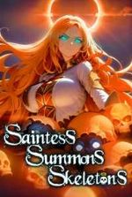 Saintess Summons Skeletons